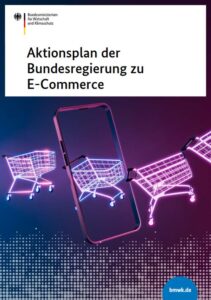 Der Aktionsplan E-Commerce wurde von der Bundesregierung beschlossen.